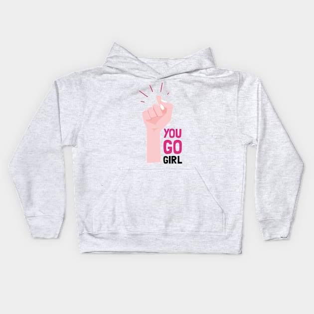 YOU GO GIRL Kids Hoodie by TheBlobBrush